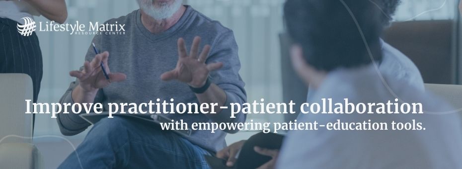 Improve practitioner-patient collaboration with LMRC.